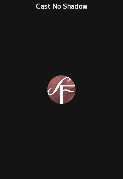 Cast No Shadow
