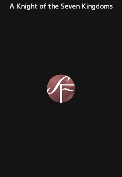 A Knight of the Seven Kingdoms