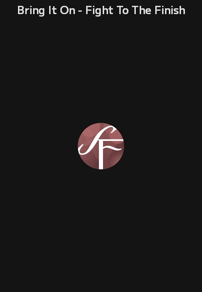 Bring It On - Fight To The Finish