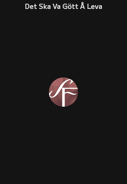 Det Ska Va Gött Å Leva
