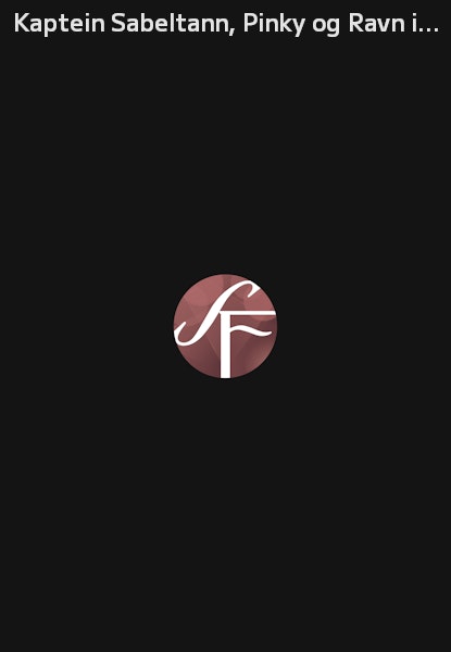Kaptein Sabeltann, Pinky og Ravn i Abra