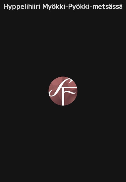 Hyppelihiiri Myökki-Pyökki-metsässä