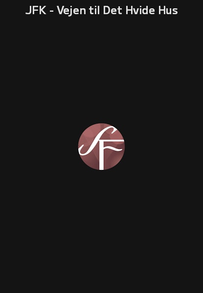 JFK - Vejen til Det Hvide Hus