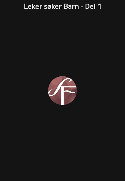 Leker søker Barn - Del 1