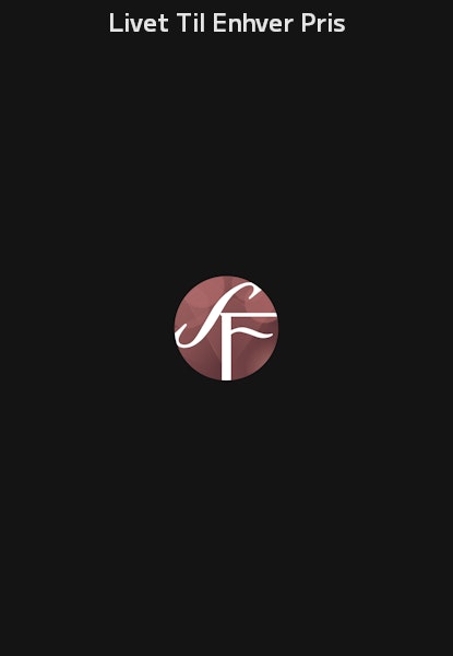 Livet Til Enhver Pris