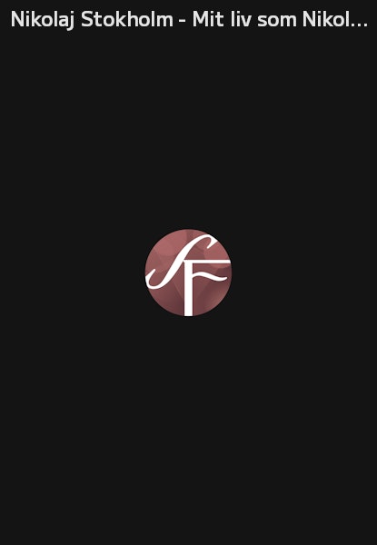 Nikolaj Stokholm - Mit liv som Nikolaj Stokholm