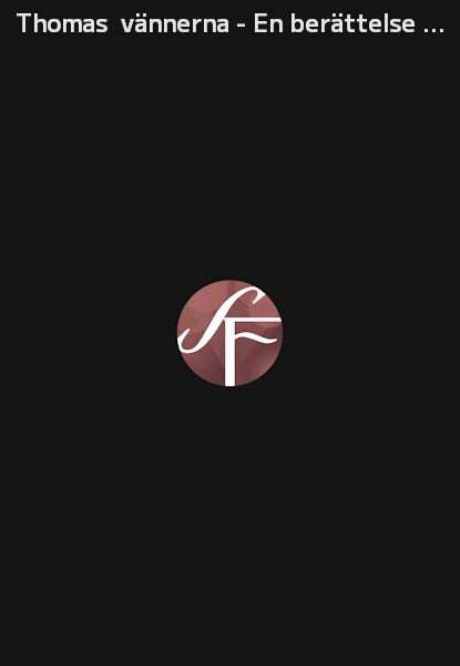 Thomas vännerna - En berättelse om mod