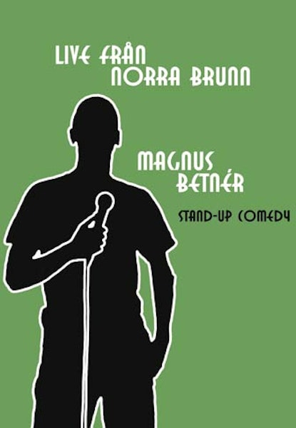 Magnus Betnér - Live från Norra Brunn
