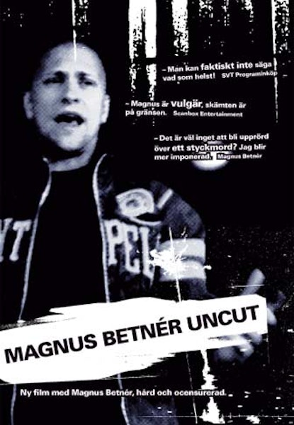 Magnus Betnér Uncut