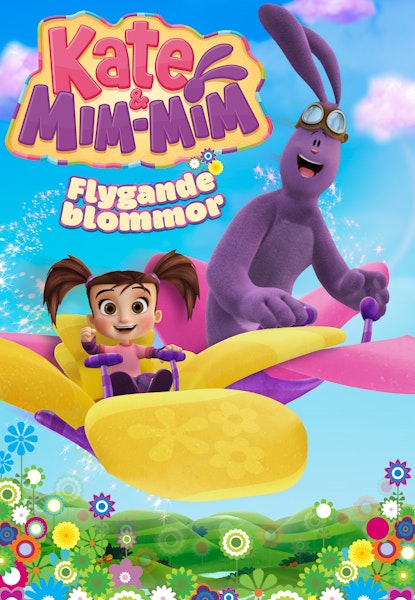 Kate & Mim-Mim - Flygande blommor