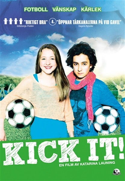 Kick it!