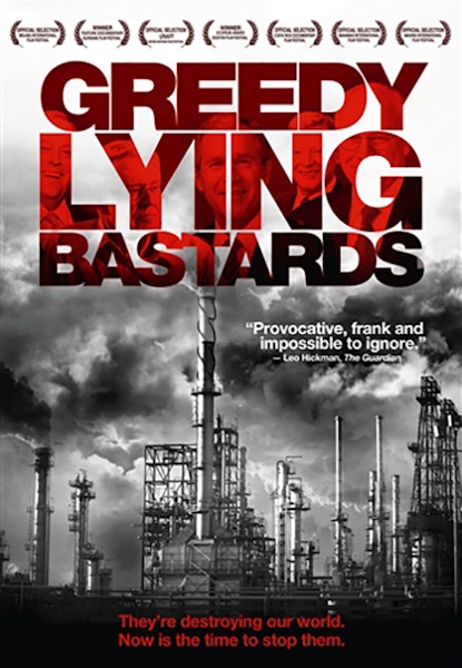 Greedy lying bastards