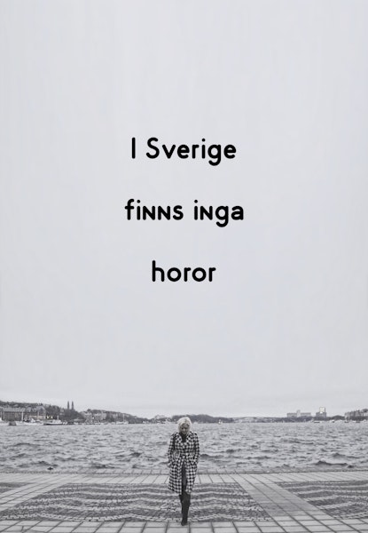 I Sverige finns inga horor