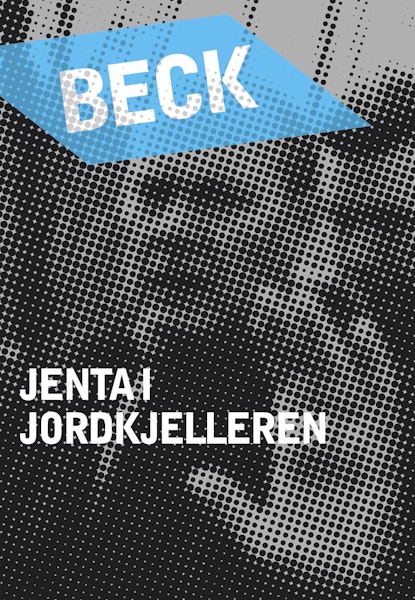Beck 18 - Jenta i jordkjelleren