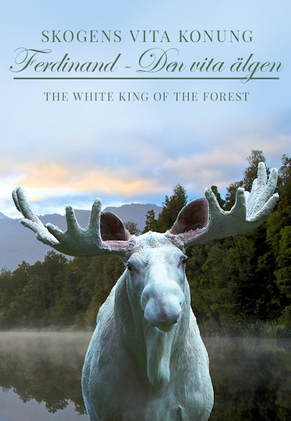 Skogens vita konung - Ferdinand den vita älgen