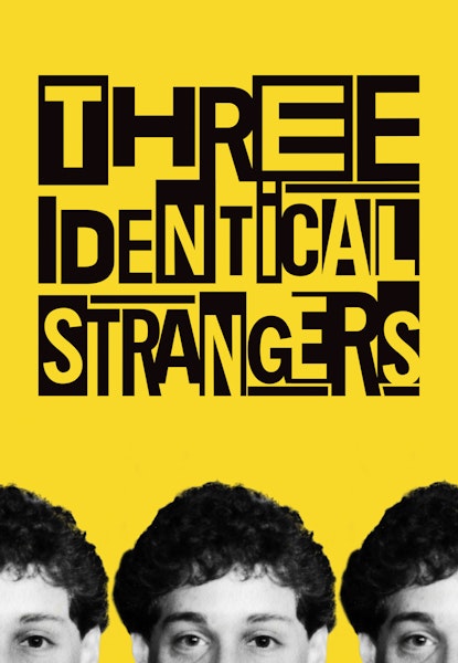 Three Identical Strangers