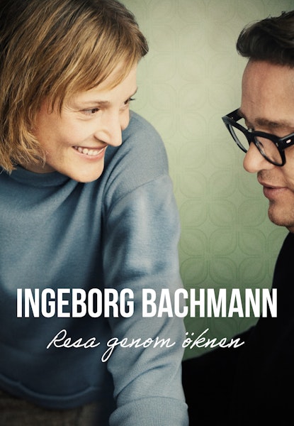 Ingeborg Bachmann: Resa genom öknen