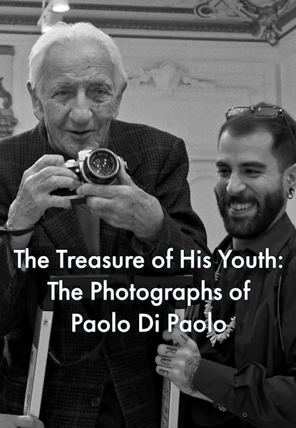 The treasure of his youth: the photographs of Paolo Di Paolo