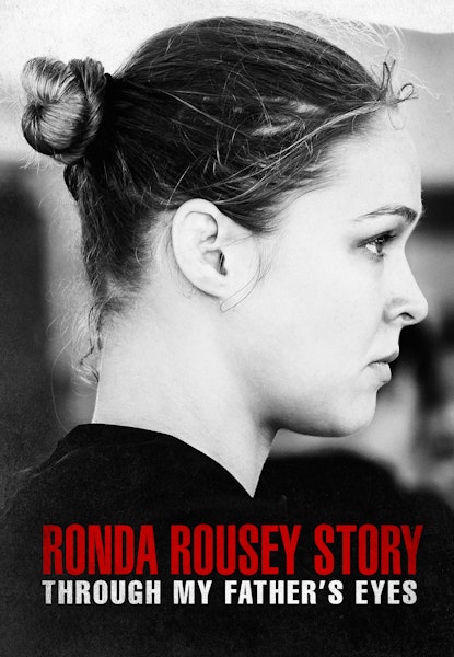 Through my father's eyes: The Ronda Rousey Story