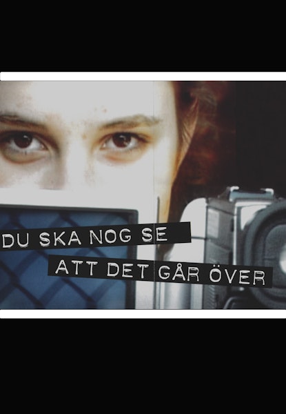 Du ska nog se att det går över