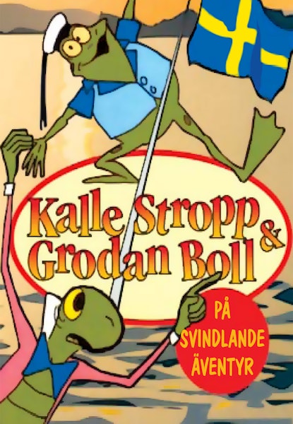 Kalle Stropp och Grodan Boll på svindlande äventyr