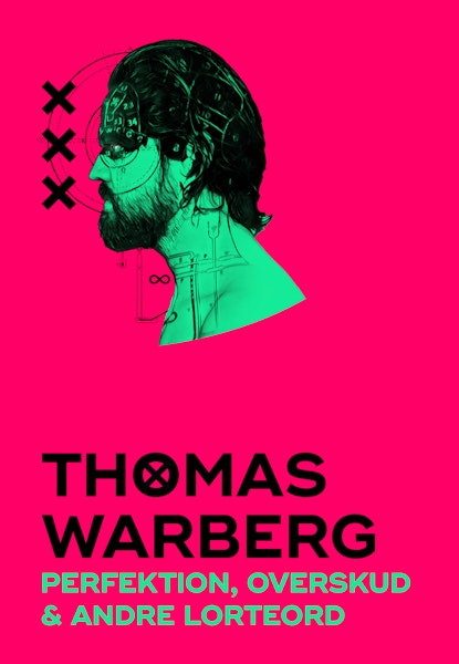 Thomas Warberg: Perfektion, overskud og andre lorteord