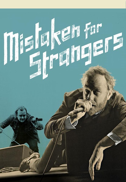 Mistaken for Strangers