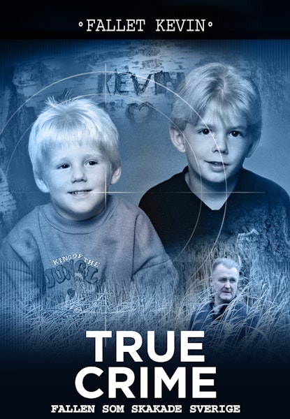 True Crime: Fallet Kevin