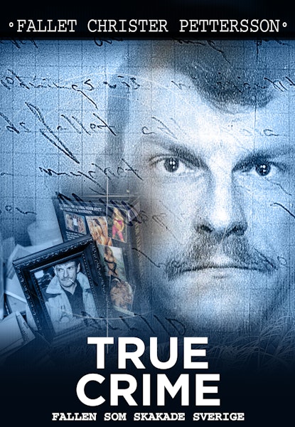 True Crime: Christer Pettersson