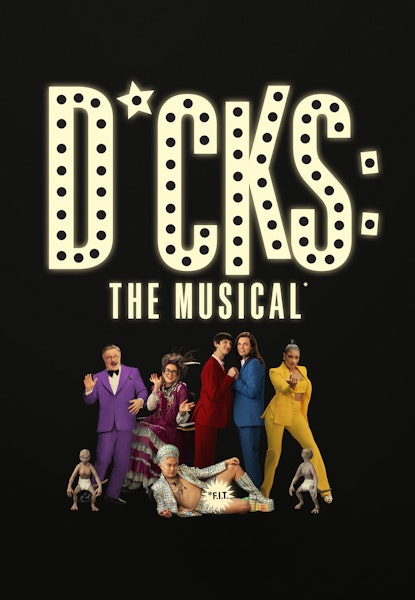 Dicks: The Musical