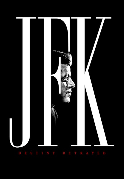 JFK: Destiny Betrayed