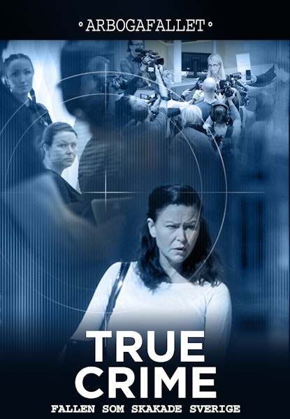 True Crime: Johanna Möller (Arbogakvinnan)