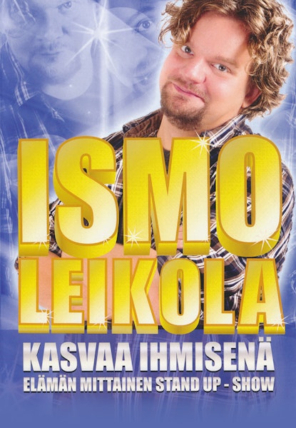 Ismo Leikola kasvaa ihmisenä - Elämän mittainen stand up -show