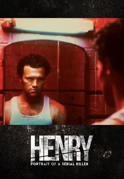 Henry: Portrait of a Serial Killer