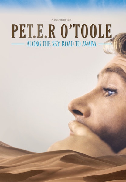 Peter O'Toole: Along The Sky Road To Aqaba