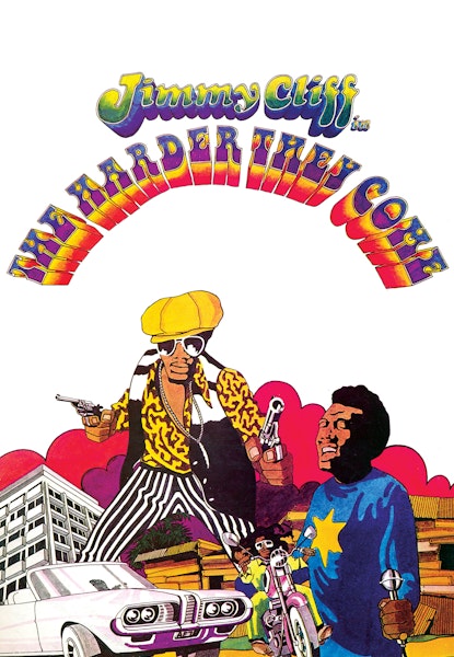 The harder they come