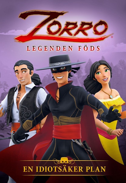 Zorro: Legenden föds - En idiotsäker plan