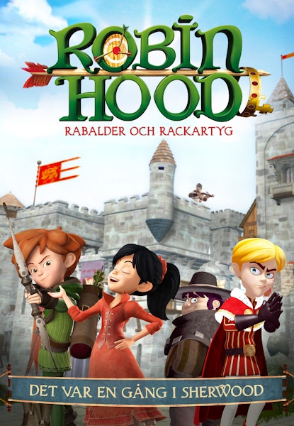 Robin Hoods rabalder och rackartyg - Det var en gång i Sherwood